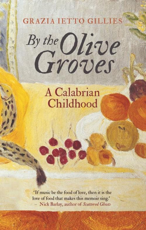 Cover of the book By the Olive Groves by Grazia Ietto Gillies, Bloomsbury Publishing