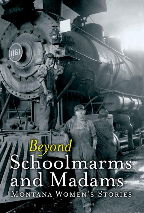 Cover of the book Beyond Schoolmarms and Madams by Martha Kohl, Montana Historical Society Press