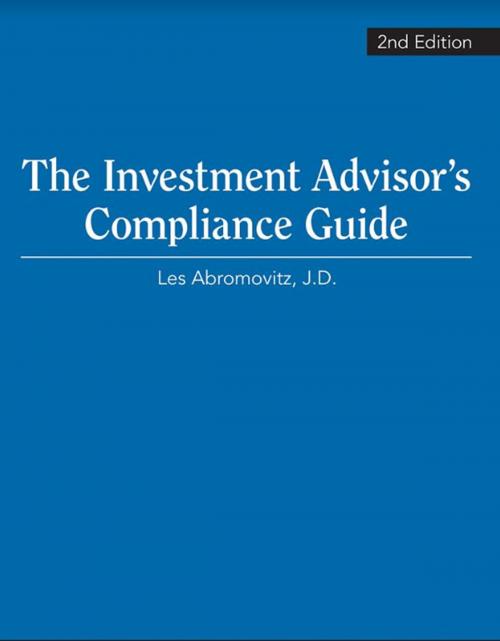 Cover of the book The Investment Advisor’s Compliance Guide, 2nd Edition by Les Abromovitz, The National Underwriter Company