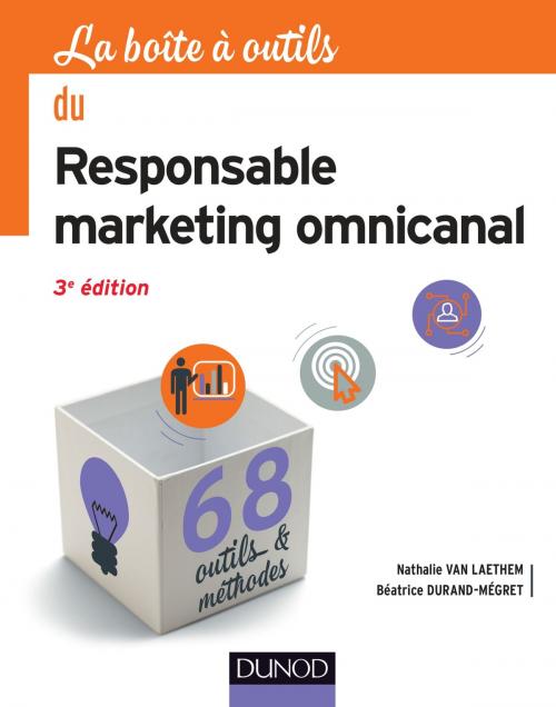 Cover of the book La boîte à outils du Responsable marketing omnicanal - 3e éd. by Nathalie Van Laethem, Béatrice Durand-Mégret, Dunod