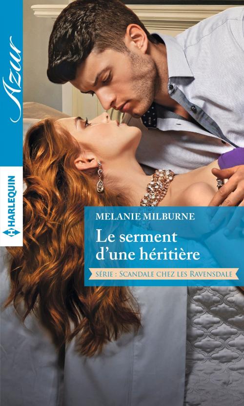 Cover of the book Le serment d'une héritière by Melanie Milburne, Harlequin