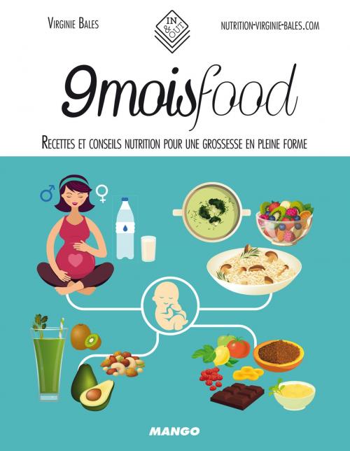 Cover of the book 9 mois food by Virginie Balès, Mango