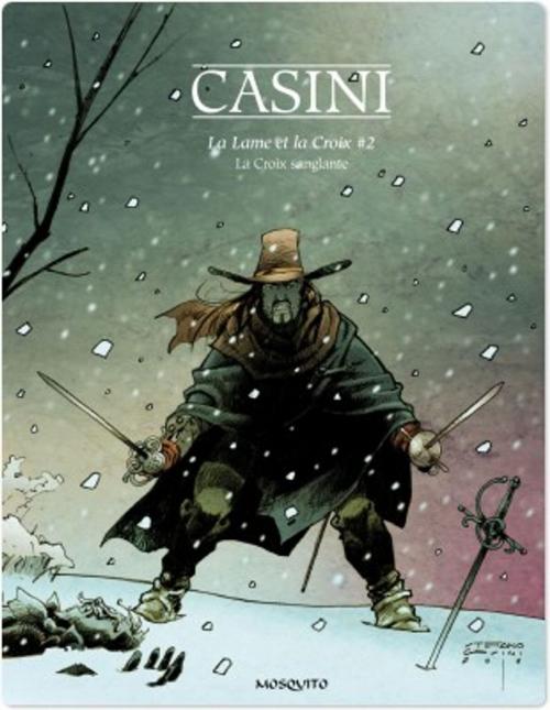 Cover of the book La Croix Sanglante - Tome 2 by Stefano Casini, Stefano Casini, Editions Mosquito