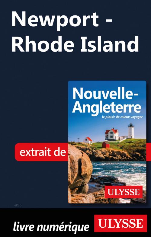 Cover of the book Newport - Rhode Island by Collectif Ulysse, Guides de voyage Ulysse