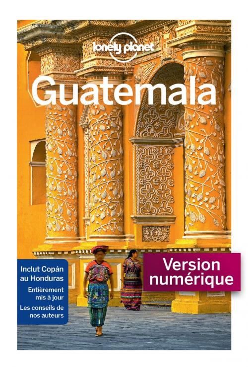 Cover of the book Guatémala - 8ed by LONELY PLANET FR, edi8