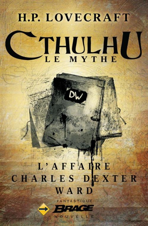 Cover of the book L'Affaire Charles Dexter Ward by H.P. Lovecraft, Bragelonne