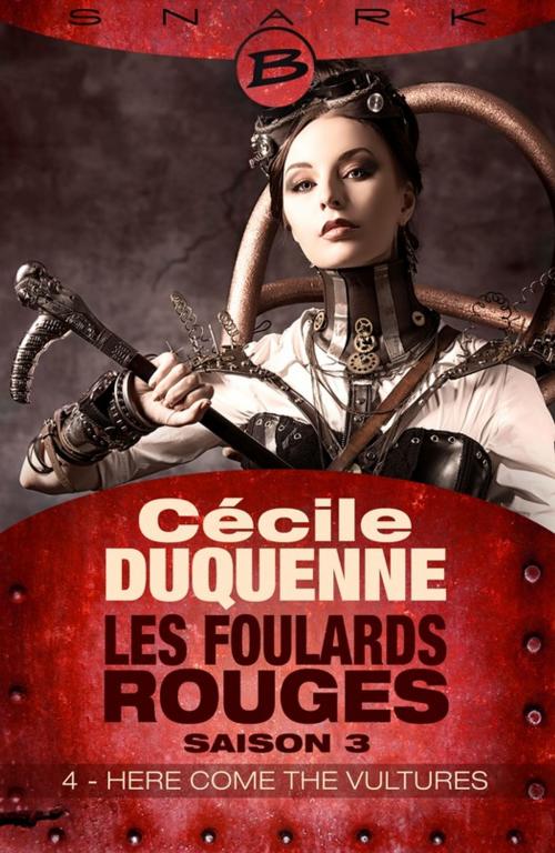 Cover of the book Here Come the Vultures - Épisode 4 by Cécile Duquenne, Bragelonne