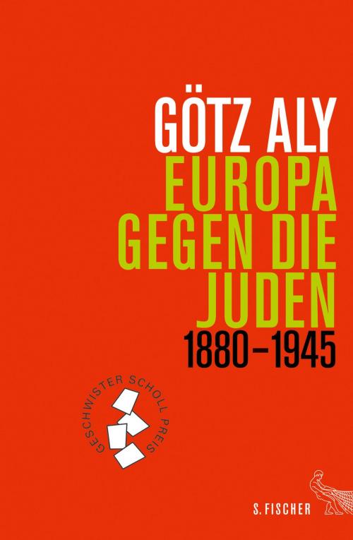 Cover of the book Europa gegen die Juden by Götz Aly, FISCHER E-Books