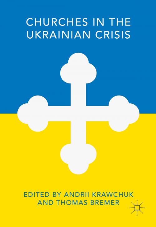 Cover of the book Churches in the Ukrainian Crisis by , Springer International Publishing