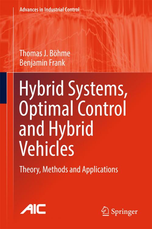 Cover of the book Hybrid Systems, Optimal Control and Hybrid Vehicles by Thomas J. Böhme, Benjamin Frank, Springer International Publishing