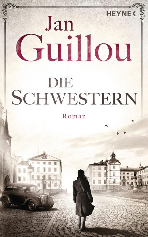 Cover of the book Die Schwestern by Jan Guillou, Heyne Verlag