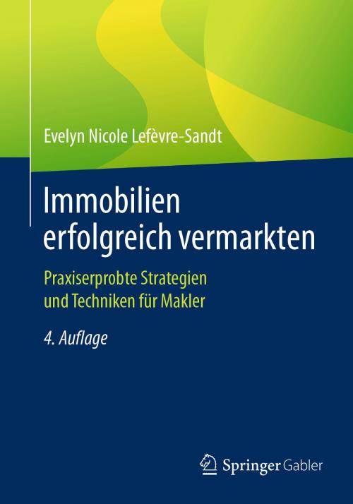 Cover of the book Immobilien erfolgreich vermarkten by Evelyn Nicole Lefèvre-Sandt, Springer Fachmedien Wiesbaden