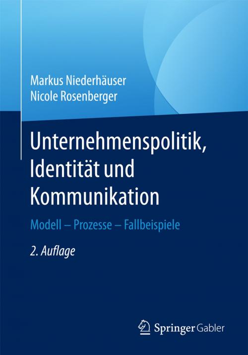 Cover of the book Unternehmenspolitik, Identität und Kommunikation by Markus Niederhäuser, Nicole Rosenberger, Springer Fachmedien Wiesbaden