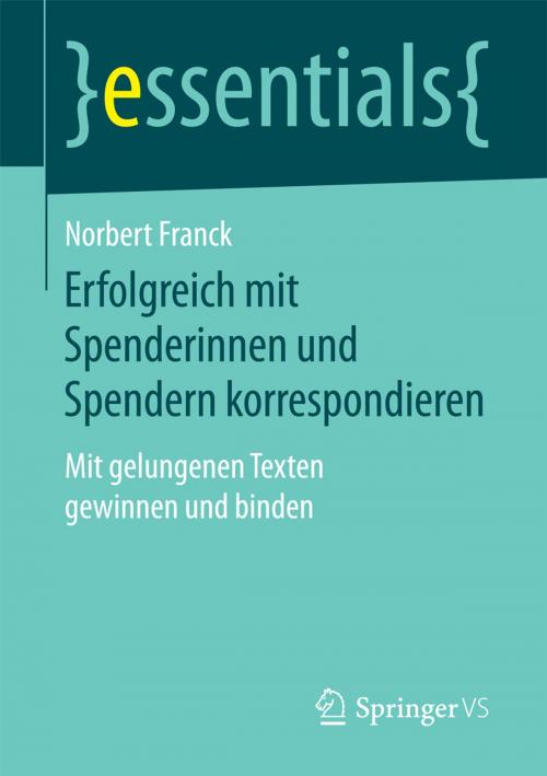 Cover of the book Erfolgreich mit Spenderinnen und Spendern korrespondieren by Norbert Franck, Springer Fachmedien Wiesbaden
