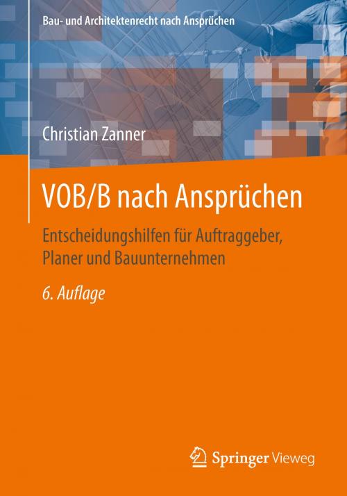 Cover of the book VOB/B nach Ansprüchen by Christian Zanner, Springer Fachmedien Wiesbaden