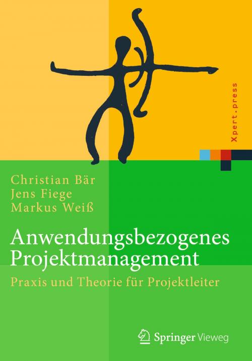 Cover of the book Anwendungsbezogenes Projektmanagement by Christian Bär, Jens Fiege, Markus Weiß, Springer Berlin Heidelberg