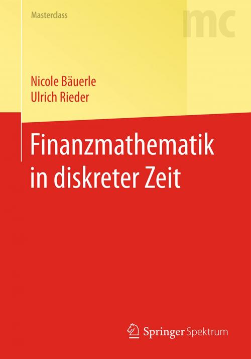 Cover of the book Finanzmathematik in diskreter Zeit by Ulrich Rieder, Nicole Bäuerle, Springer Berlin Heidelberg