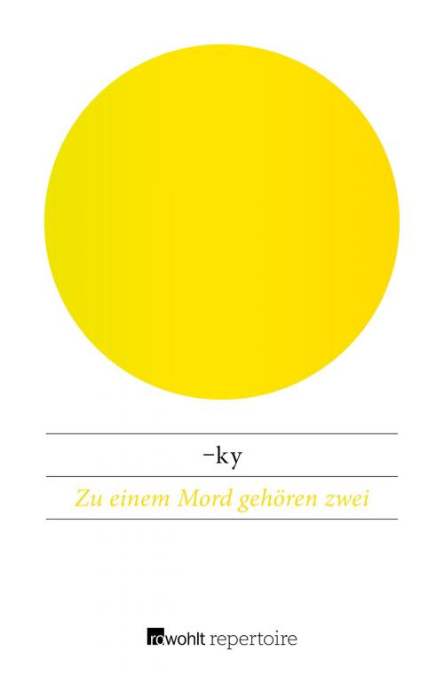 Cover of the book Zu einem Mord gehören zwei by -ky, Rowohlt Repertoire