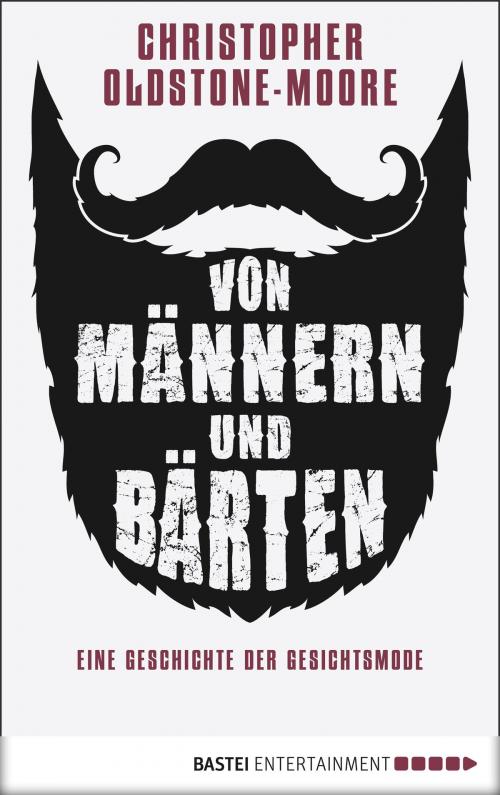 Cover of the book Von Männern und Bärten by Christopher Oldstone-Moore, Eichborn