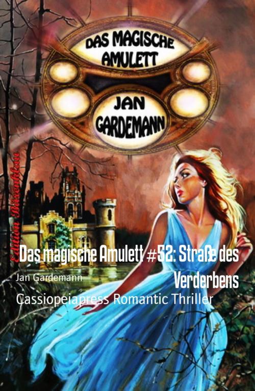 Cover of the book Das magische Amulett #52: Straße des Verderbens by Jan Gardemann, BookRix