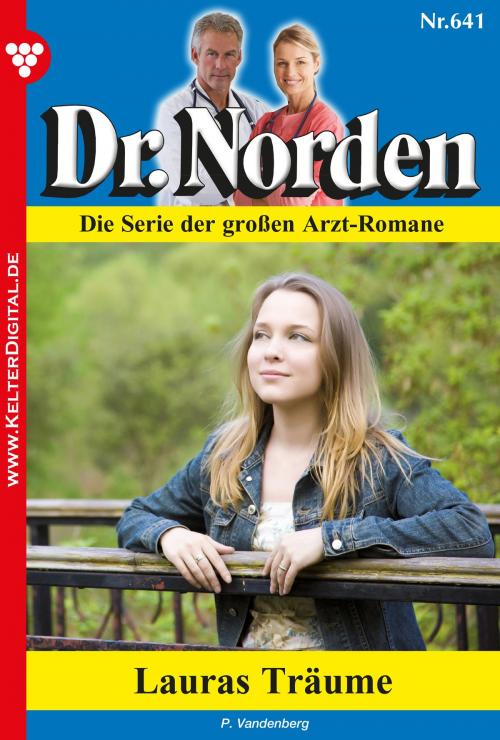 Cover of the book Dr. Norden 641 – Arztroman by Patricia Vandenberg, Kelter Media