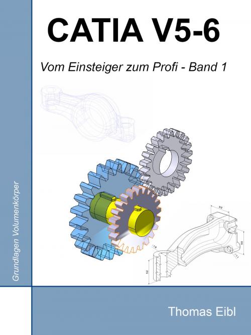 Cover of the book Catia V5 by Thomas Eibl, Books on Demand