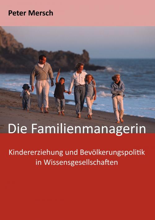 Cover of the book Die Familienmanagerin by Peter Mersch, Books on Demand