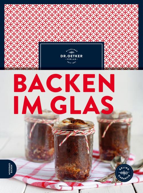 Cover of the book Backen im Glas by Dr. Oetker, Dr. Oetker ein Imprint von ZS Verlag