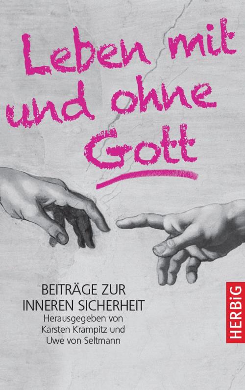 Cover of the book Leben mit und ohne Gott by Karsten Krampitz, Uwe von Seltmann, LangenMüller