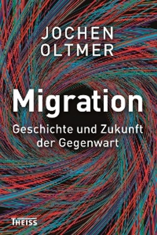 Cover of the book Migration by Jochen Oltmer, wbg Theiss