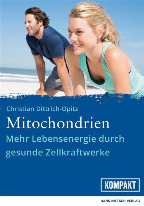 Cover of the book Mitochondrien by Sara Dalldorf, Christian Dittrich, Opitz, Hans-Nietsch-Verlag