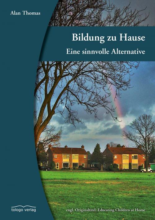 Cover of the book Bildung zu Hause by Alan Thomas, tologo verlag
