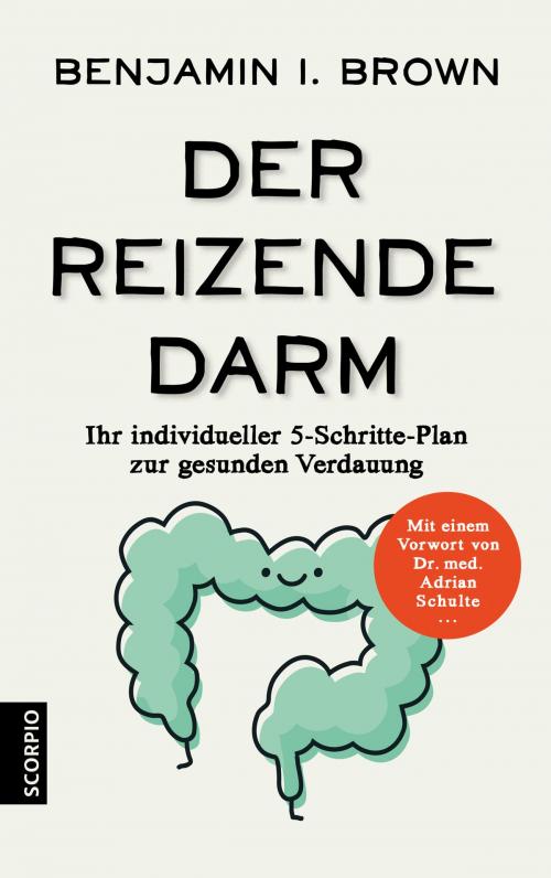 Cover of the book Der reizende Darm by Benjamin I. Brown, Scorpio Verlag