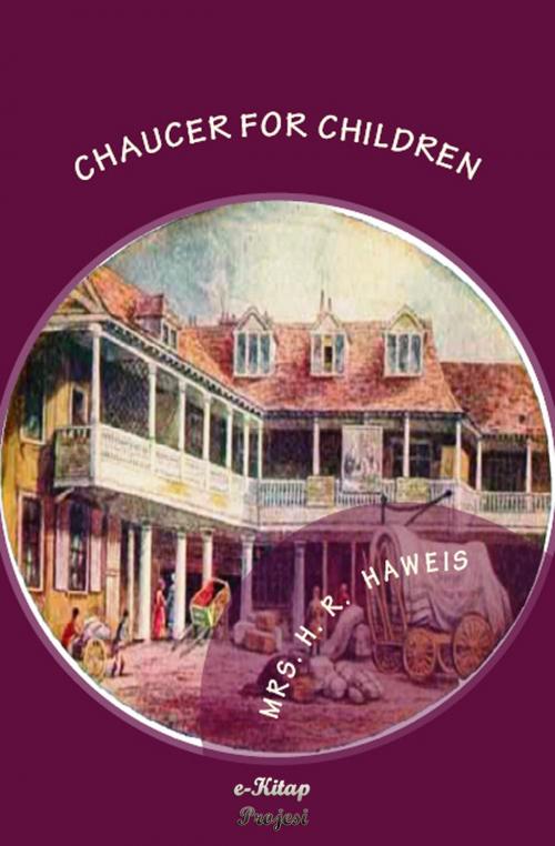 Cover of the book Chaucer for Children by Mrs. H. R. Haweis, eKitap Projesi