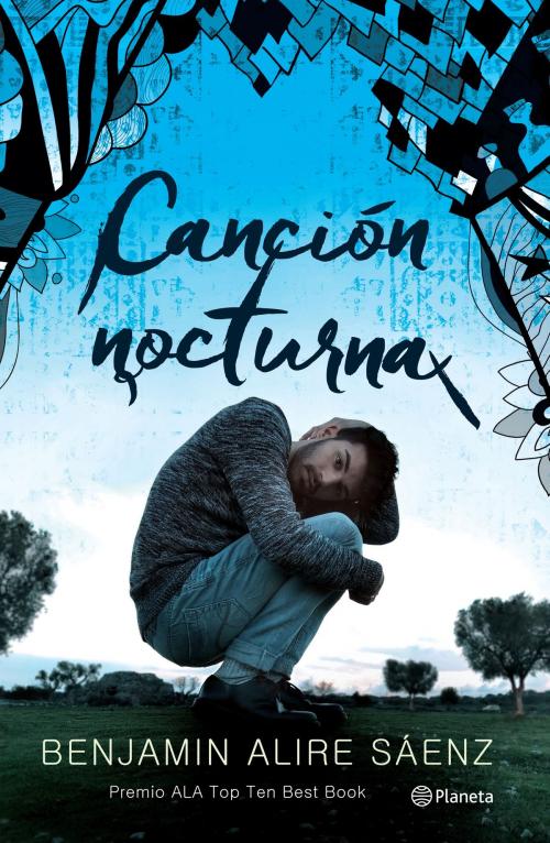 Cover of the book Canción nocturna by Benjamin Alire Saenz, Grupo Planeta - México
