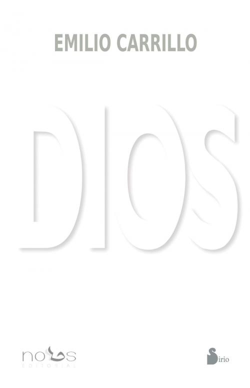 Cover of the book Dios by Emilio Carrillo, Editorial Sirio