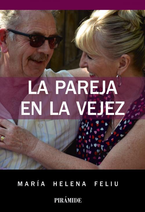 Cover of the book La pareja en la vejez by María Helena Feliu, Ediciones Pirámide