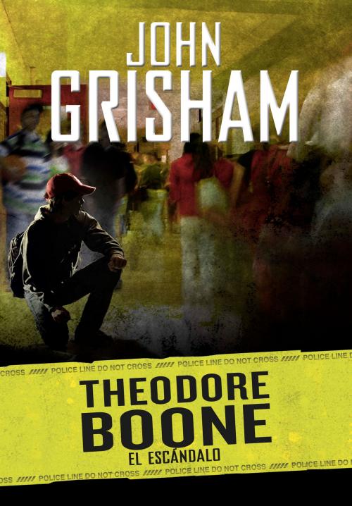 Cover of the book El escándalo (Theodore Boone 6) by John Grisham, Penguin Random House Grupo Editorial España