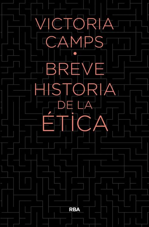 Cover of the book Breve historia de la ética by Victoria Camps, RBA