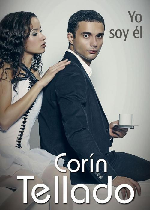 Cover of the book Yo soy él by Corín Tellado, Grupo Planeta