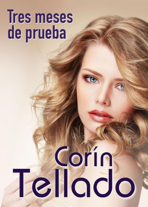 Cover of the book Tres meses de prueba by Corín Tellado, Grupo Planeta