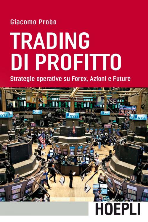 Cover of the book Trading di profitto by Giacomo Probo, Hoepli