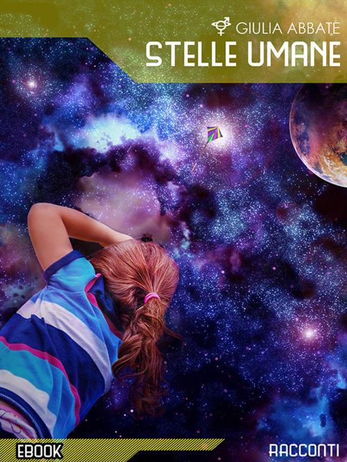 Cover of the book Stelle Umane by Giulia Abbate, Giulia Abbate