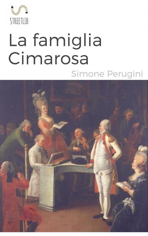 Cover of the book La famiglia Cimarosa by Simone Perugini, Simone Perugini