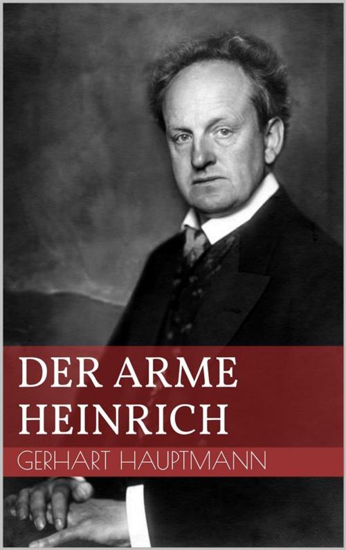 Cover of the book Der arme Heinrich by Gerhart Hauptmann, Paperless