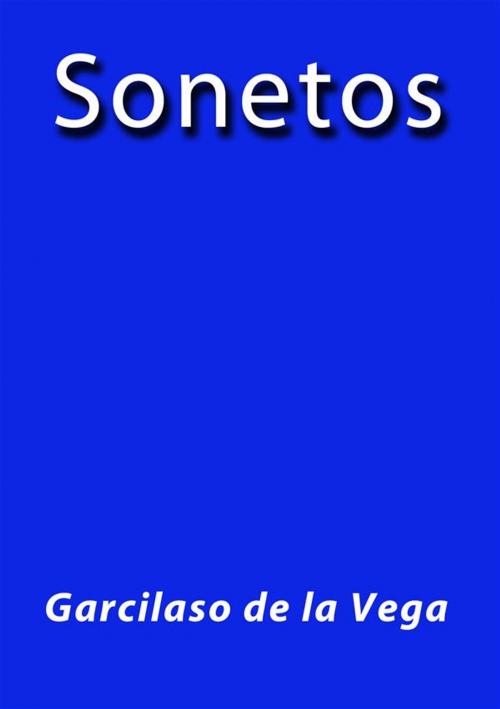 Cover of the book Sonetos by Garcilaso de la Vega, Garcilaso de la Vega