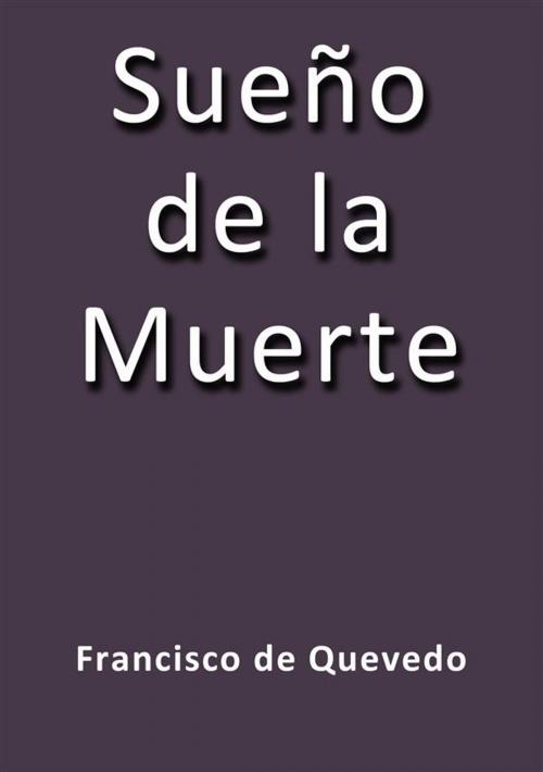 Cover of the book Sueño de la muerte by Quevedo, Quevedo