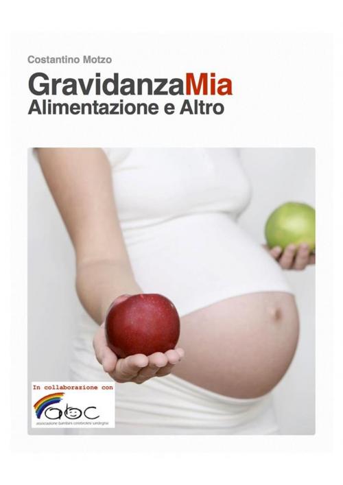 Cover of the book Gravidanza Mia by Motzo Costantino, Motzo Costantino