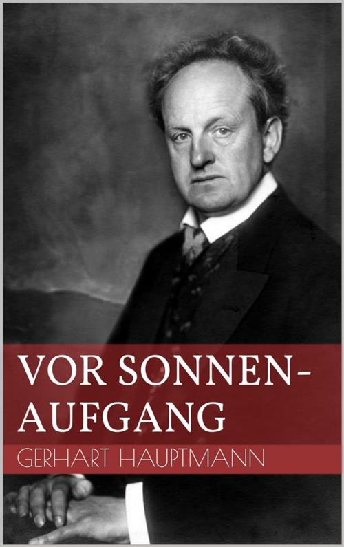 Cover of the book Vor Sonnenaufgang by Gerhart Hauptmann, Paperless