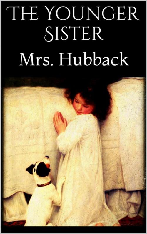 Cover of the book The Younger Sister by Mrs. Hubback, Mrs. Hubback